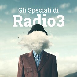 Gli speciali di Radio3 del 12/05/2024 - RaiPlay Sound