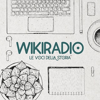 Copertina Wikiradio. Le voci della storia