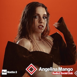 Radio2 Social Club- Angelina Mango - RaiPlay Sound