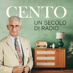 Cento un secolo di Radio del 03/05/2024 - RaiPlay Sound