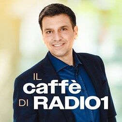 Il Caffè di Radio1 del 15/05/2024 - RaiPlay Sound