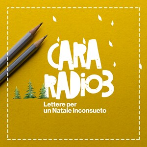 Tutte le lettere di "Cara Radio3" >>