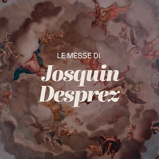 Copertina Le messe di Josquin Desprez