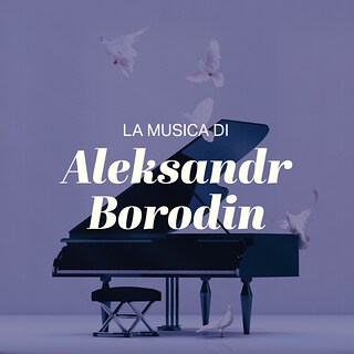 Copertina La musica di Aleksandr Borodin